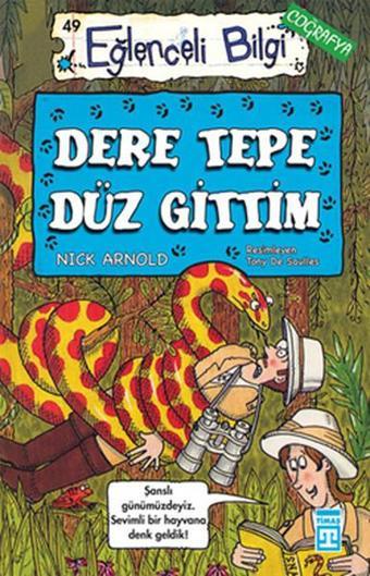 Eğlenceli Bilgi (Coğrafya) - Dere Tepe Düz Gittim - Nick Arnold - Timaş Yayınları