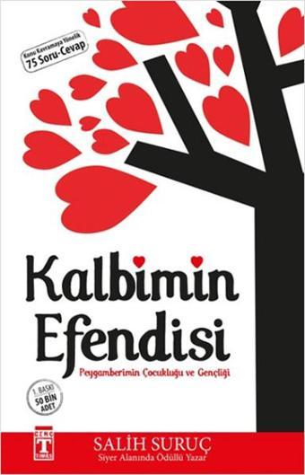 Kalbimin Efendisi - Peygamberimin Çocukluğu ve Gençliği - Salih Suruç - Genç Timaş