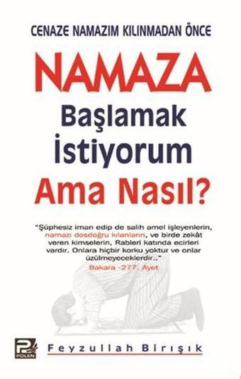 Cenaze Namazım Kılınmadan Önce Namaza Başlamak İstiyorum Ama Nasıl - Feyzullah Birışık - Karınca Polen