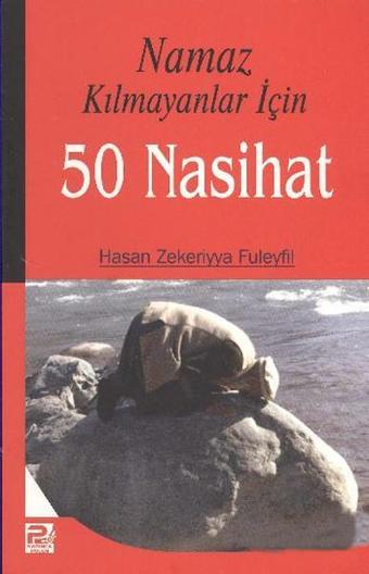 50 Nasihat Namaz Kılmayanlar İçin - Hasan Zekeriyya Fuleyfil - Karınca Polen