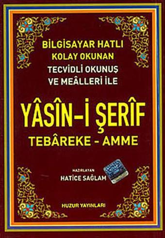 Hafız Boy Yasin-i Şerif (Kod: 004) Tebareke - Amme - Hatice Sağlam - Huzur Yayınevi