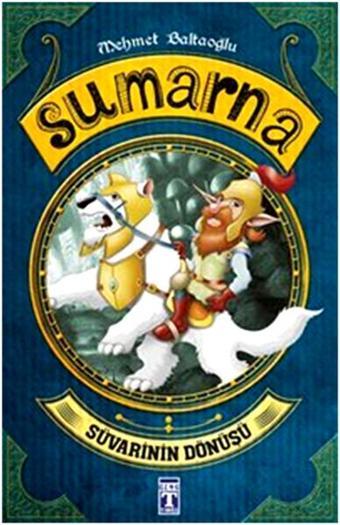 Sumarna - Süvarinin Dönüşü - Mehmet Baltaoğlu - Timaş Çocuk