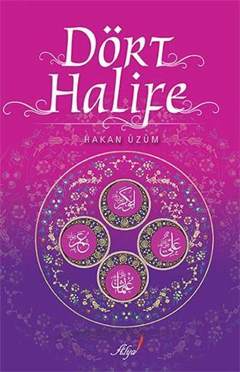 Dört Halife - Necdet Kahveci - Alya Yayınları