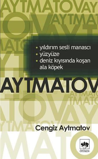 Yıldırım Sesli Manasçı-Yüz Yüze-Deniz Kıyısında Koşan Ala Köpek - Cengiz Aytmatov - Ötüken Neşriyat