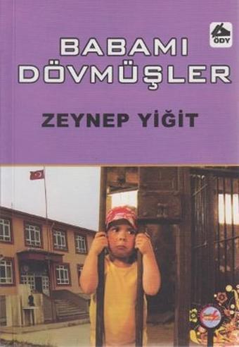 Babamı Dövmüşler - Zeynep Yiğit - Öğretmenim Dergisi Yayınları