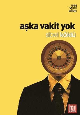 Aşka Vakit Yok - Sibel Köklü - Labirent