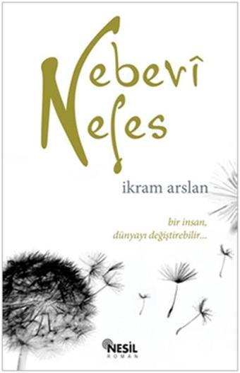 Nebevi Nefes - İkram Arslan - Nesil Yayınları