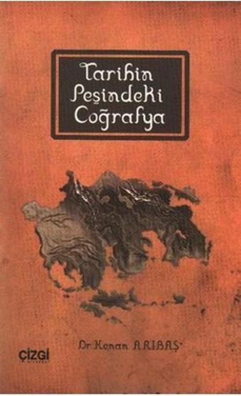 Tarihin Peşindeki Coğrafya - Çizgi Kitabevi