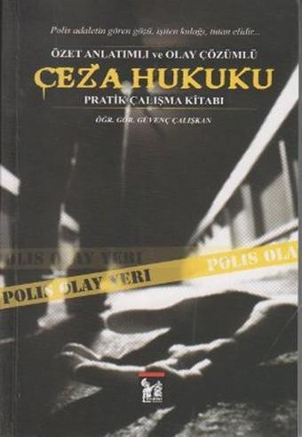 Ceza Hukuku - Özet Anlatımlı ve Olay Çözümlü Pratik Çalışma Kitabı - Güvenç Çalışkan - AltınPost