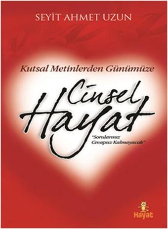 Cinsel Hayat - Seyit Ahmet Uzun - Hayat Yayıncılık