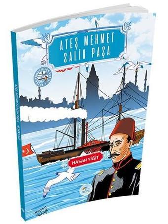 Ateş Mehmet Salih Paşa - Hasan Yiğit - Mavi Çatı Yayınları