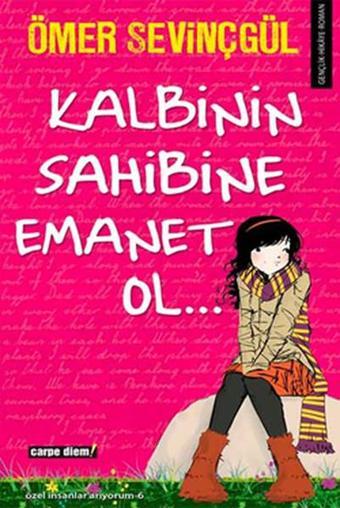 Kalbinin Sahibine Emanet Ol... - Ömer Sevinçgül - Carpediem Kitap