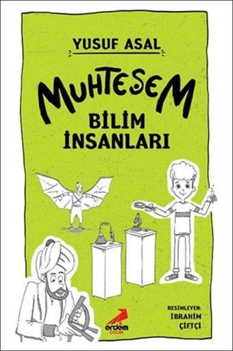 Muhteşem Bilim İnsanları - Yusuf Asal - Erdem Çocuk