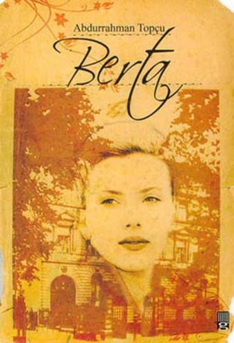Berta - Abdurrahman Topçu - Geniş Kitaplık
