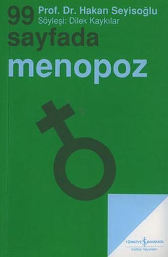 99 Sayfada Menopoz - Hakan Seyisoğlu - İş Bankası Kültür Yayınları