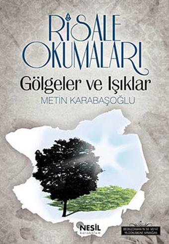 Risale Okumaları - Gölgeler ve Işıklar - Metin Karabaşoğlu - Nesil Karakalem