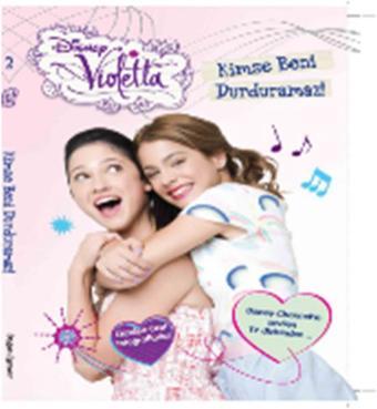 Disney Violetta - Kimse Beni Durduramaz - Kolektif  - Doğan ve Egmont Yayıncılık