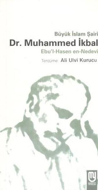 Büyük İslam Şairi Dr. Muhammed İkbal - Ebu'l Hasen en- Nedevi - Marifet Yayınları