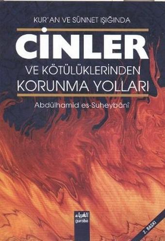 Cinler ve Kötülüklerden Korunma Yolları - Abdulhamid b. Abdurrahman es-Suheybani - Guraba Yayınları