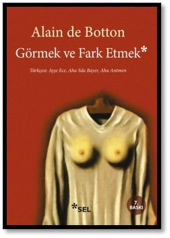 Görmek ve Fark Etmek - Sel Yayıncılık