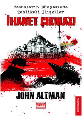 İhanet Çıkmazı - John Altman - Hemen Kitap