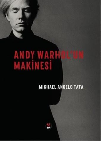 Andy Warhol'un Makinesi - Michael Angelo Tata - Sub Yayınları