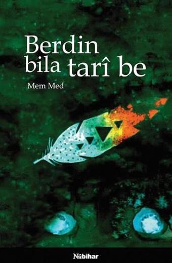 Berdin Bila Tari be - Mem Med - Nubihar Yayınları