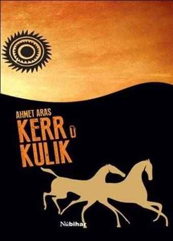 Kerr ü Kulik - Ahmet Aras - Nubihar Yayınları