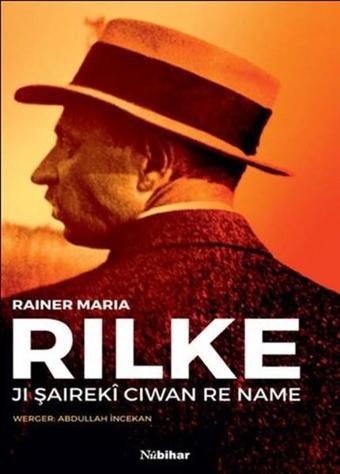 Ji Şaireki Ciwan Re Name - Rainer Maria Rilke - Nubihar Yayınları