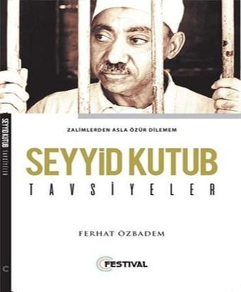 Seyyid Kutub Tavsiyeler - Ferhat Özbadem - Festival Yayıncılık