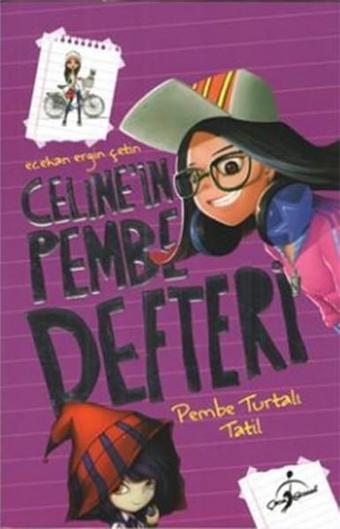 Pembe Turtalı Tatil-Celine'in Pembe Defteri - Yasemin Derya Aka - Çocuk Gezegeni