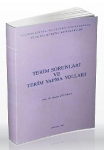 Terim Sorunları ve Terim Yapma Yolları - Hamza Zülfikar - Türk Dil Kurumu Yayınları