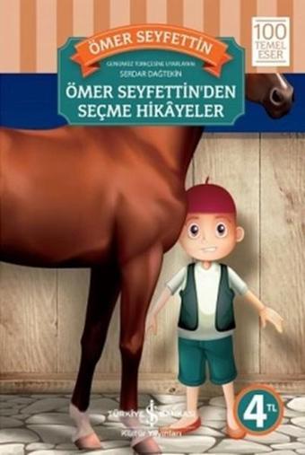 Ömer Seyfettin'den Seçme Hikayeler - İş Bankası Kültür Yayınları