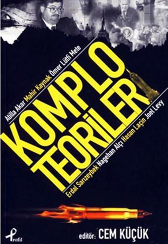 Komplo Teorileri - Cem Küçük - Profil Kitap Yayınevi