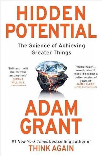 Hidden Potential : The Science of Achieving Greater Things - Adam Grant - Ebury Publishing