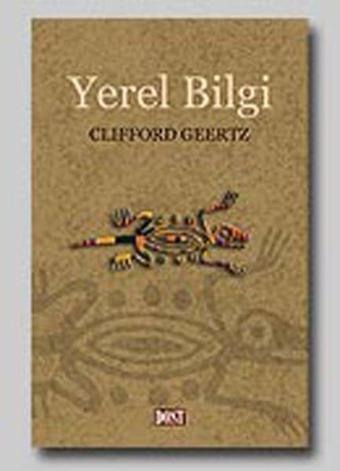 Yerel Bilgi - Clifford Geertz - Dost Kitabevi