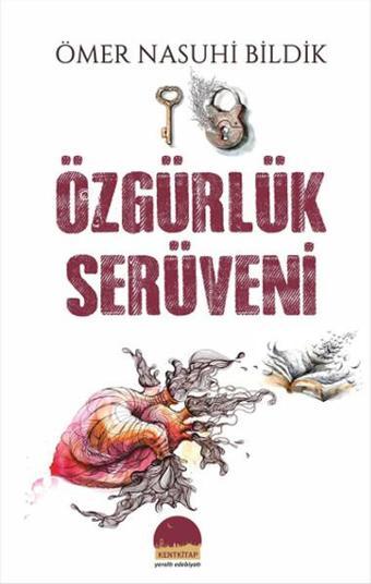 Özgürlük Serüveni - Nasuhi Bildik - Kent Kitap