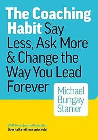 Coaching Habit - Bungay Michael Stainer - Box of Crayons