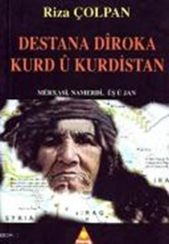 Destana Diroka Kurd u Kurdistan - Riza Çolpan - Veng Yayınları