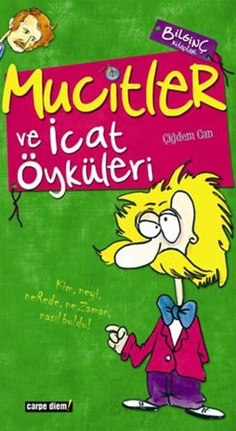 Mucitler ve İcat Öyküleri - Çiğdem Can - Carpediem Kitap