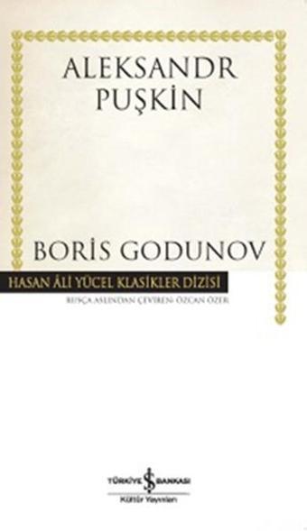 Boris Godunov - Hasan Ali Yücel Klasikleri - Aleksandr Sergeyeviç Puşkin - İş Bankası Kültür Yayınları