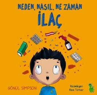 Neden Nasıl Ne Zaman İlaç - Gönül Simpson - Yeşil Dinozor