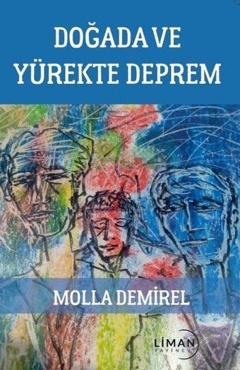 Doğada ve Yürekte Deprem - Molla Demirel - Liman Yayınevi