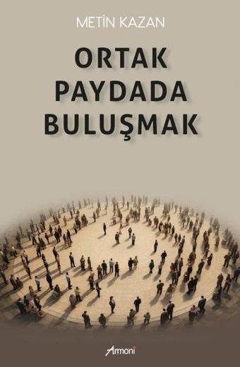 Ortak Paydada Buluşmak - Metin Kazan - Armoni