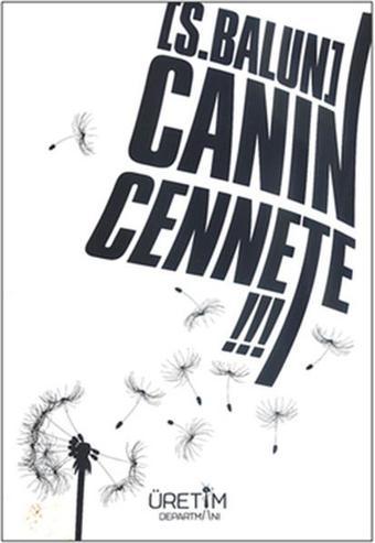 Canın Cennete !!! - Sedat Balun - Üretim Departmanı