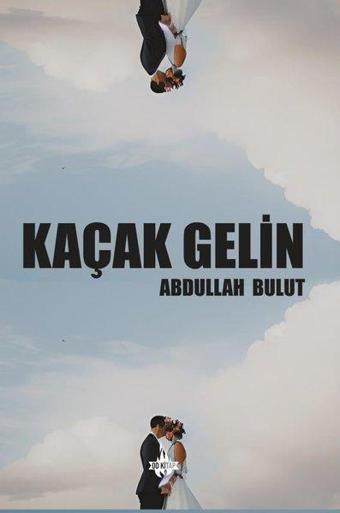 Kaçak Gelin - Abdullah Bulut - OD Kitap