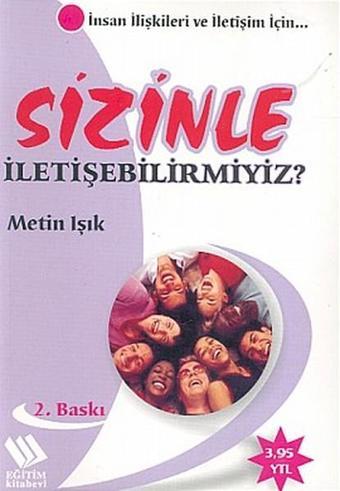 Sizinle İletişebilir Miyiz? - Metin Işık - Eğitim Yayınevi