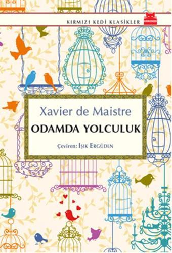 Odamda Yolculuk - Xavier De Maistre - Kırmızı Kedi Yayınevi