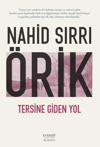 Tersine Giden Yol - Nahid Sırrı Örik - Everest Yayınları