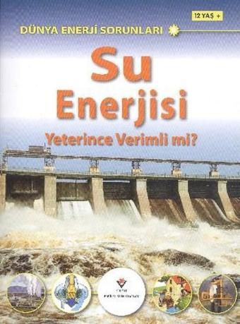 Su Enerjisi Yeterince Verimli Mi? - Jim Pipe - Tübitak Yayınları